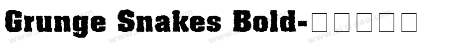 Grunge Snakes Bold字体转换